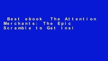 Best ebook  The Attention Merchants: The Epic Scramble to Get Inside Our Heads  Review