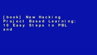 [book] New Hacking Project Based Learning: 10 Easy Steps to PBL and Inquiry in the Classroom: