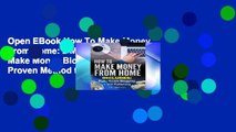 Open EBook How To Make Money From Home: 2 Manuscripts - Make Money Blogging: A Proven Method to 6