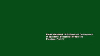 Ebook Handbook of Professional Development in Education: Successful Models and Practices, PreK-12