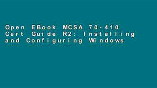 Open EBook MCSA 70-410 Cert Guide R2: Installing and Configuring Windows Server 2012 (Cert Guides)
