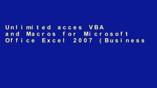 Unlimited acces VBA and Macros for Microsoft Office Excel 2007 (Business Solutions) Book