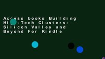 Access books Building High-Tech Clusters: Silicon Valley and Beyond For Kindle