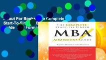 About For Books  The Complete Start-To-Finish MBA Admissions Guide  Any Format