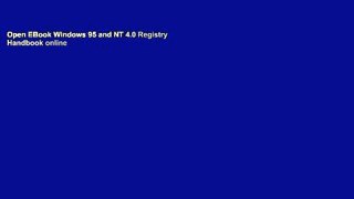 Open EBook Windows 95 and NT 4.0 Registry Handbook online