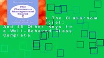 New Releases The Classroom Management Secret: And 45 Other Keys to a Well-Behaved Class Complete