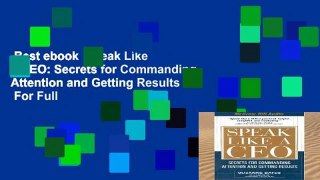 Best ebook  Speak Like a CEO: Secrets for Commanding Attention and Getting Results  For Full