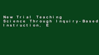 New Trial Teaching Science Through Inquiry-Based Instruction, Enhanced Pearson eText -- Access