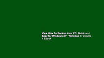 View How To Backup Your PC: Quick and Easy for Windows XP   Windows 7: Volume 1 Ebook