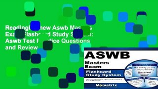 Readinging new Aswb Masters Exam Flashcard Study System: Aswb Test Practice Questions and Review