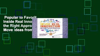 Popular to Favorit  Inside Real Innovation: How the Right Approach Can Move Ideas from R D to