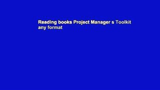 Reading books Project Manager s Toolkit any format