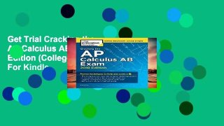 Get Trial Cracking the AP Calculus AB Exam, 2018 Edition (College Test Prep) For Kindle