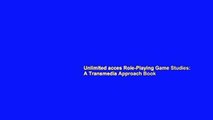 Unlimited acces Role-Playing Game Studies: A Transmedia Approach Book