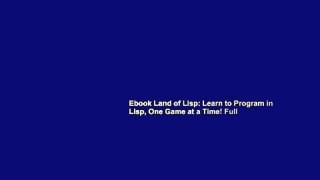 Ebook Land of Lisp: Learn to Program in Lisp, One Game at a Time! Full