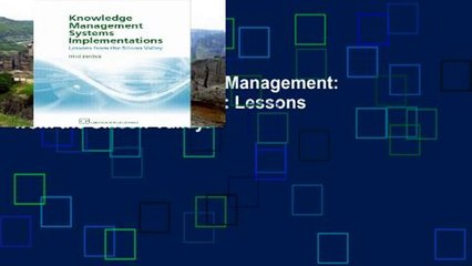 Best ebook  Knowledge Management: Systems Implementation: Lessons from the Silicon Valley: