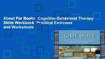 About For Books  Cognitive-Behavioral Therapy Skills Workbook: Practical Exercises and Worksheets