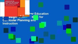 Reading books Higher Education by Design: Best Practices for Curricular Planning and Instruction