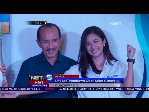 Sejumlah Artis Tanah air jadi Pembawa Obor Asian Games 2018-NET 5