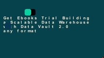 Get Ebooks Trial Building a Scalable Data Warehouse with Data Vault 2.0 any format