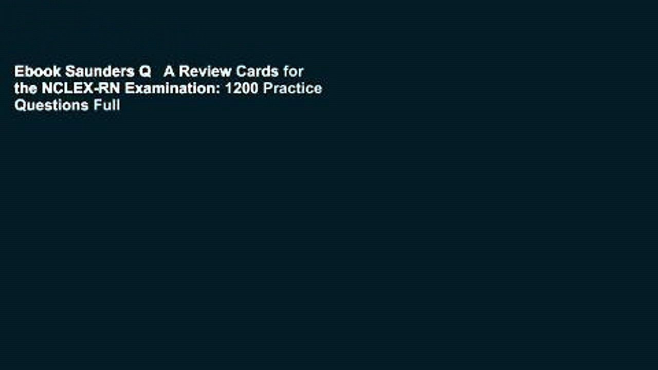 Ebook Saunders Q   A Review Cards for the NCLEX-RN Examination: 1200 Practice Questions Full