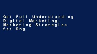 Get Full Understanding Digital Marketing: Marketing Strategies for Engaging the Digital Generation