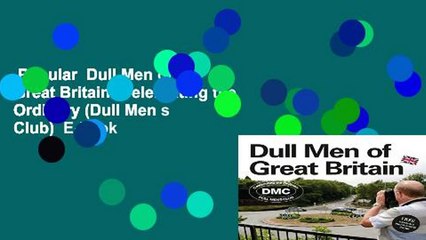 Popular  Dull Men of Great Britain: Celebrating the Ordinary (Dull Men s Club)  E-book