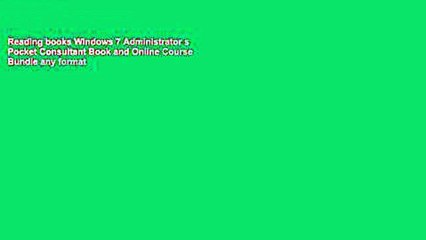 Reading books Windows 7 Administrator s Pocket Consultant Book and Online Course Bundle any format