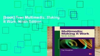 [book] Free Multimedia: Making It Work, Ninth Edition