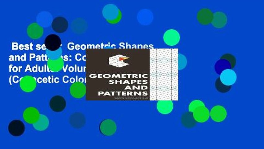 Best seller  Geometric Shapes and Patterns: Coloring Book for Adults: Volume 1 (Copacetic Color