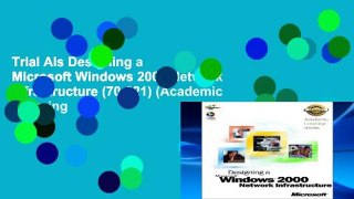 Trial Als Designing a Microsoft Windows 2000 Network Infrastructure (70-221) (Academic Learning