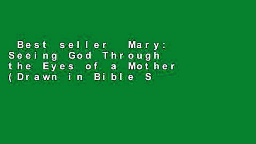 Best seller  Mary: Seeing God Through the Eyes of a Mother (Drawn in Bible Study)  E-book