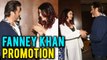 Aishwarya Rai - Anil Kapoor AMAZING BONDING Seen During Fanney Khan Promotions
