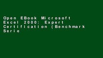 Open EBook Microsoft Excel 2000: Expert Certification (Benchmark Series) online