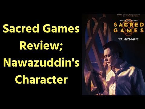 सेक्रेड गेम्स Review; Nawazuddin As Ganesh Gaitonde; About Nawazuddin's Charectar in Sacred Games