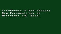 viewEbooks & AudioEbooks New Perspectives on Microsoft (R) Excel (R) 2010, Introductory (New