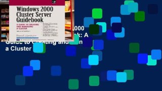 Best E-book Windows 2000 Cluster Server Guidebook: A Guide to Creating and Managing a Cluster