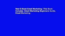 New E-Book Email Marketing: This Book Includes  Email Marketing Beginners Guide, Email Marketing