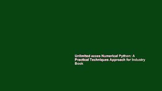 Unlimited acces Numerical Python: A Practical Techniques Approach for Industry Book