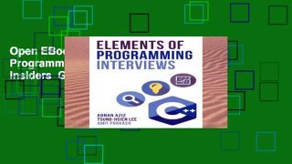 Open EBook Elements of Programming Interviews: The Insiders  Guide online