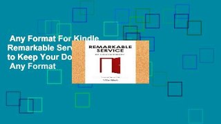 Any Format For Kindle  Remarkable Service: How to Keep Your Doors Open  Any Format