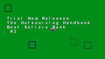 Trial New Releases  The Outsourcing Handbook  Best Sellers Rank : #2