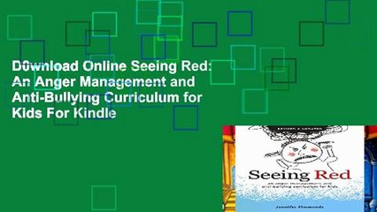 D0wnload Online Seeing Red: An Anger Management and Anti-Bullying Curriculum for Kids For Kindle