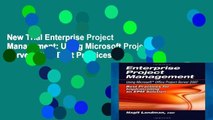 New Trial Enterprise Project Management: Using Microsoft Project Server 2007: Best Practices for