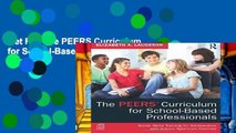 Get Full The PEERS Curriculum for School-Based Professionals P-DF Reading