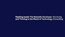 Reading books The Nomadic Developer: Surviving and Thriving in the World of Technology Consulting