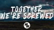 Robotaki - Together We're Screwed (Lyrics / Lyric Video) feat. Nevve