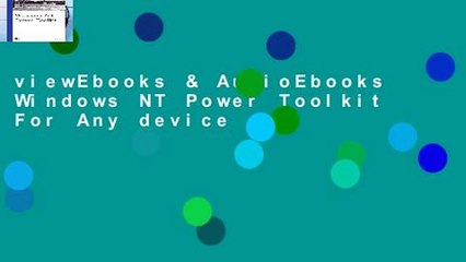 viewEbooks & AudioEbooks Windows NT Power Toolkit For Any device