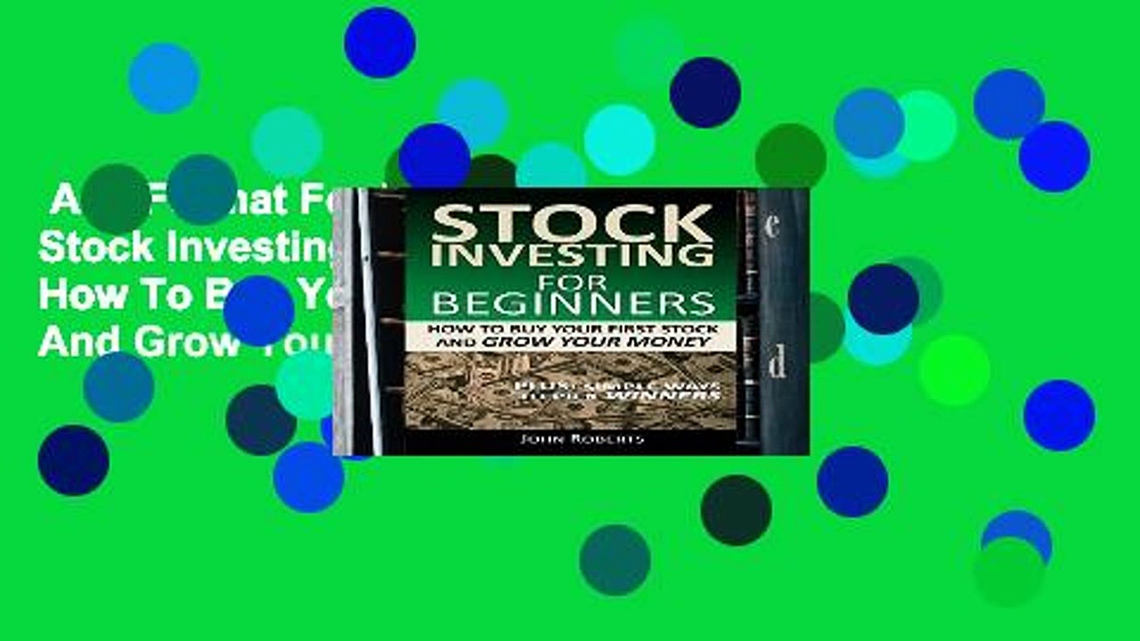 Any Format For Kindle  Stock Investing For Beginners: How To Buy Your First Stock And Grow Your