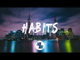 Xie - Habits (Lyrics / Lyric Video)